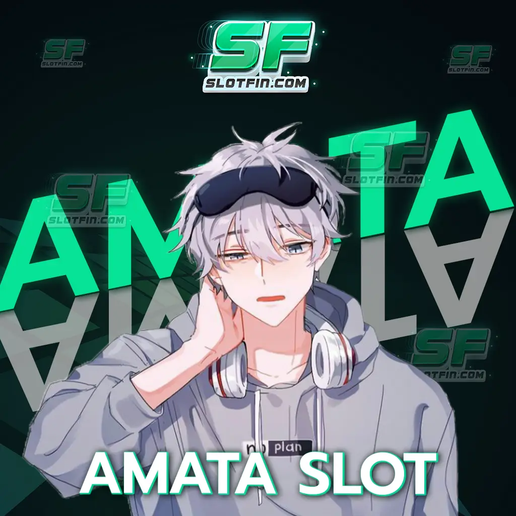 amata slot คือที่สุดเว็บไซต์เกมเดิมพันออนไลน์ แห่งปี 2024